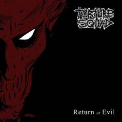 Torture Squad : Return of Evil
